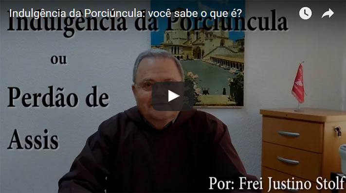 Indulgência da Porciúncula: você sabe o que é?