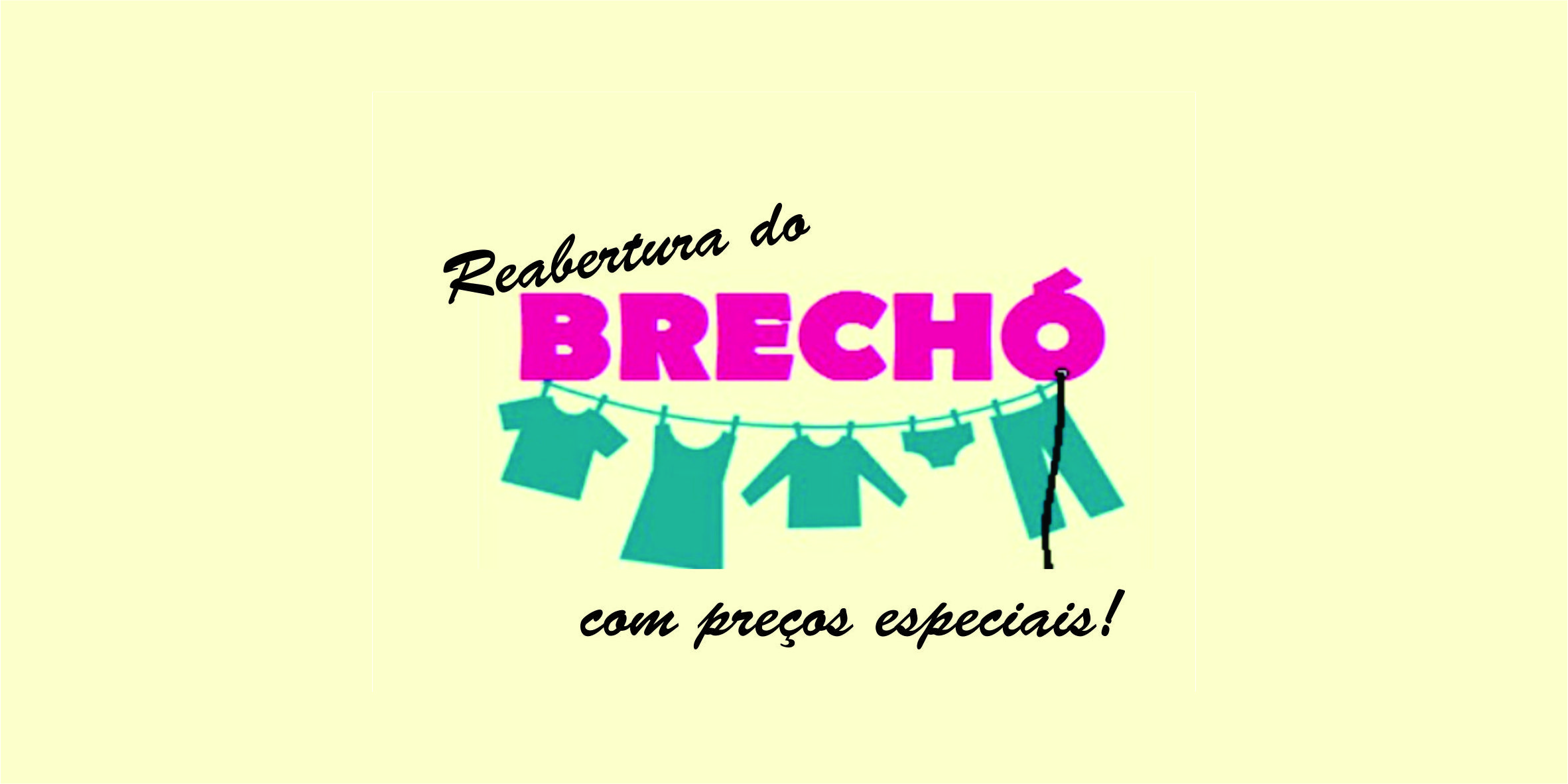 Reabertura do brechó – é amanhã!
