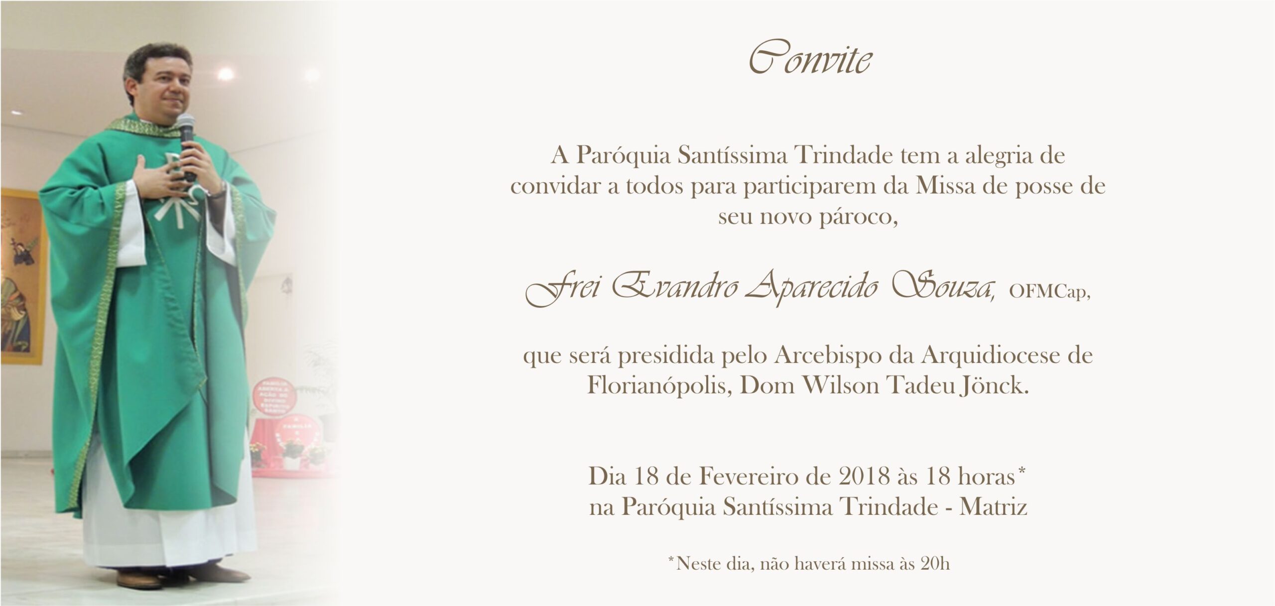 Posse do novo pároco será dia 18 de fevereiro – neste dia, não haverá missa às 20h!
