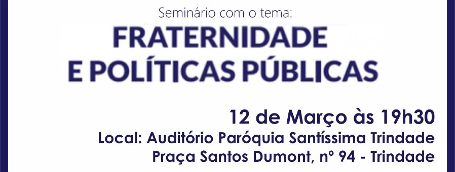 Seminário “Fraternidade e Políticas Públicas”