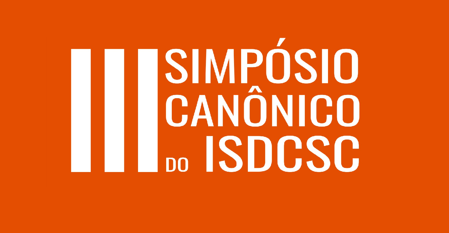 3º Simpósio Canônico do ISDCSC:  A Gestão dos Bens Eclesiásticos à luz do Acordo Brasil – Santa Sé: Desafios e Perspectivas