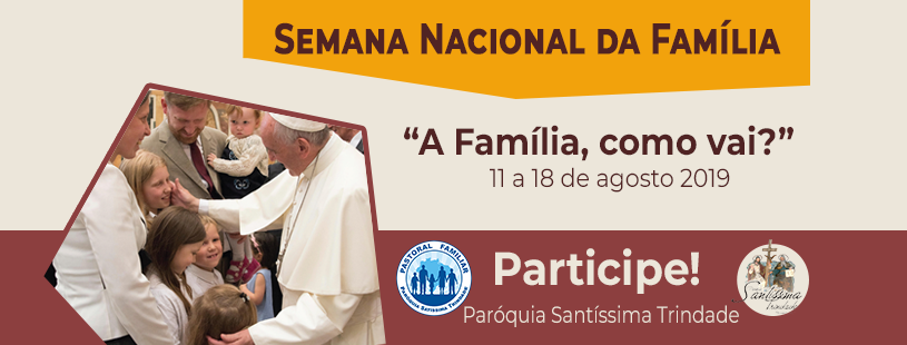 Semana Nacional da Família: confira a programação em nossa paróquia